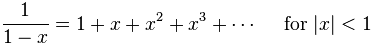 Taylor 1/(1-x) = 1 + x + x^2 + x^3 + ...